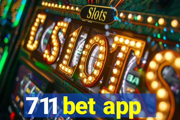 711 bet app